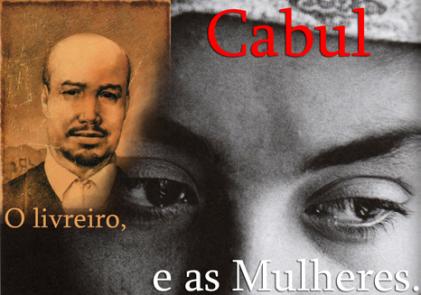 Pedaços dos livros Eu Sou o livreiro de Cabul e Mulheres de Cabul.