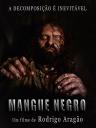 cartaz de Mangue Negro